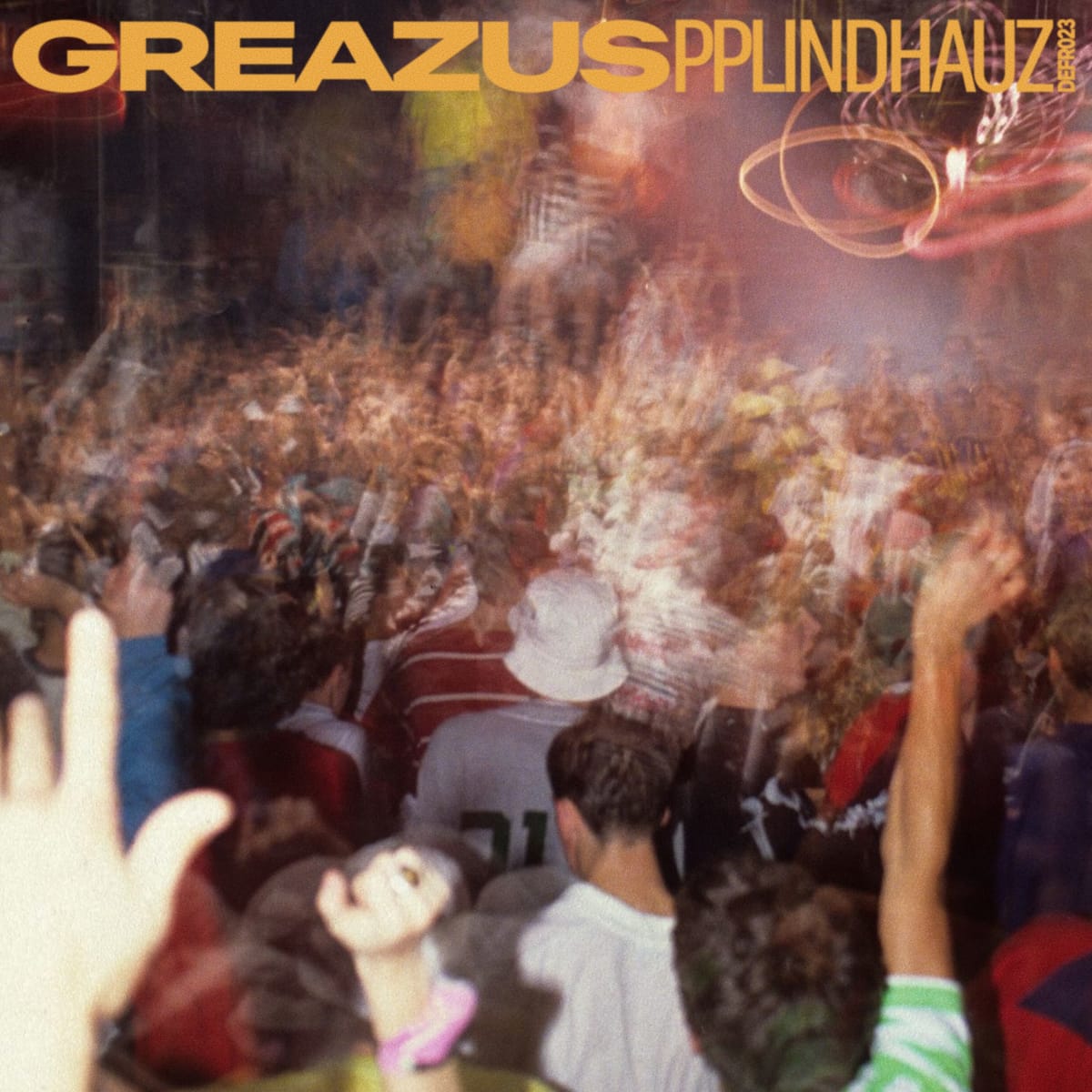 Greazus - PPLINDHAUZ EP (DEFR023)