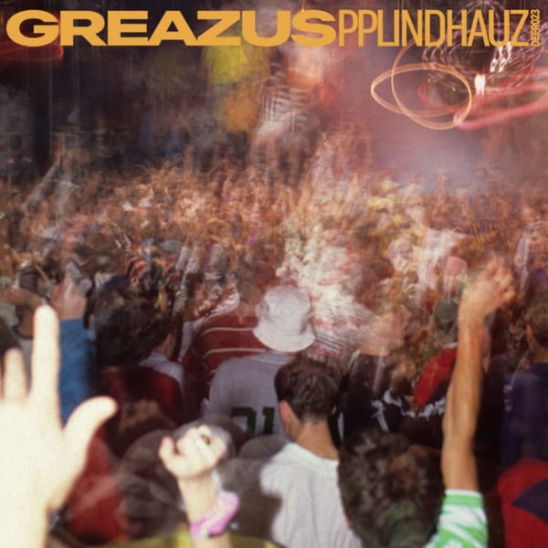 Greazus - PPLINDHAUZ EP (DEFR023)